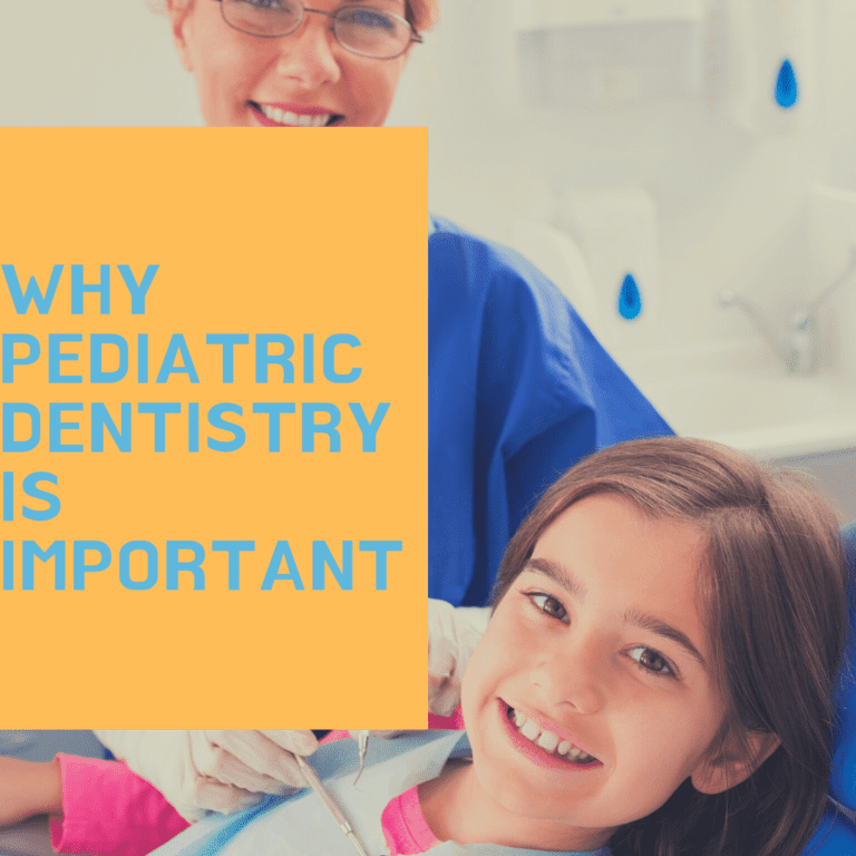 Why Pediatric Dentistry is Important