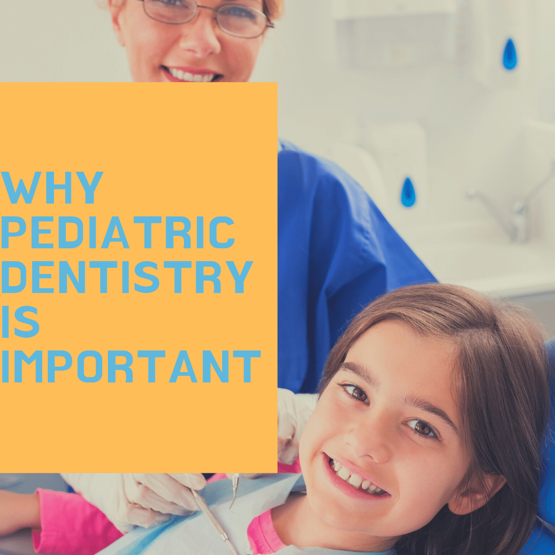 Why Pediatric Dentistry is Important - Kids World Pediatric Dentistry