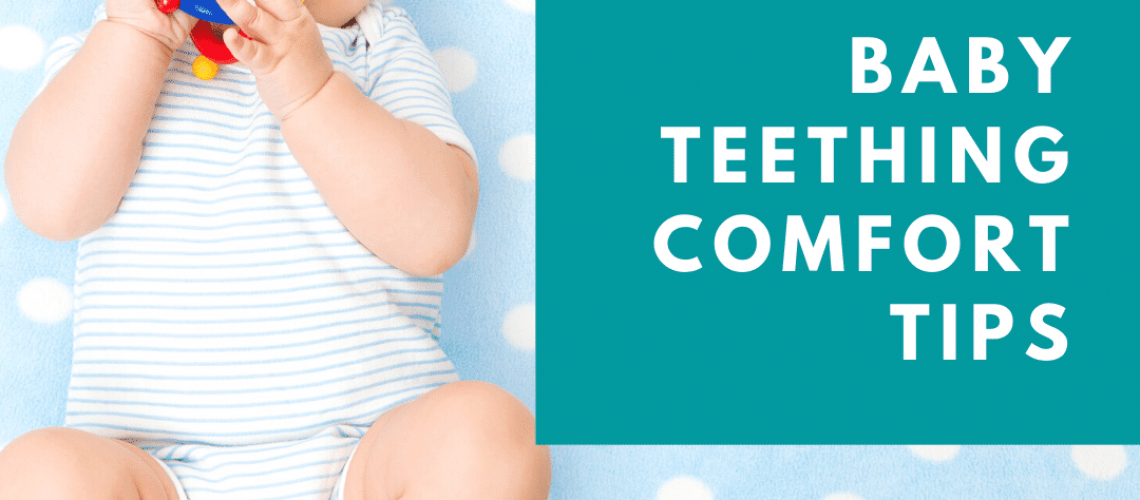Baby Teething comfort Tips
